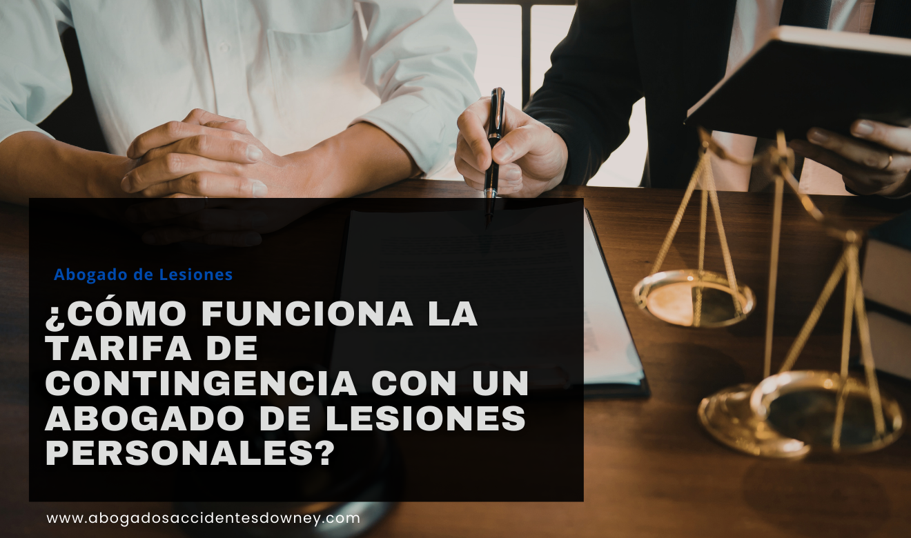 abogado de lesiones personales tarifa contingencia