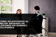 cómo elegir abogado de lesiones Downey